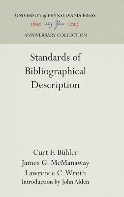 Standards of Bibliographical Description [The A. S. W. Rosenbach Fellowship in Bibliography]