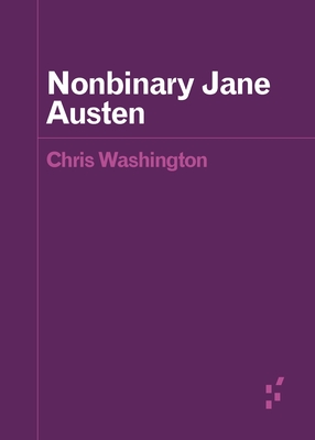 Nonbinary Jane Austen (Forerunners: Ideas First)