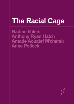 Image for The Racial Cage (Forerunners: Ideas First) The Racial Cage (Forerunners: Ideas First)