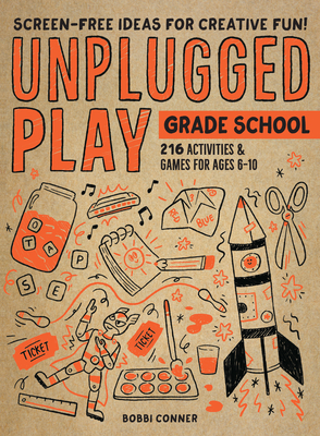 Image for Unplugged Play: Grade School: 216 Activities & Games for Ages 6-10