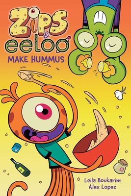 Zips and Eeloo Make Hummus (Volume 1)