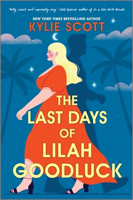 The Last Days of Lilah Goodluck: An Amazon Best Romance of the Month Magical Realism Rom Com