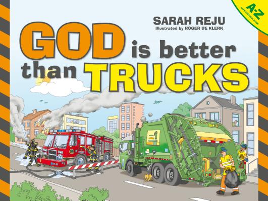 God Is Better Than Trucks: AZ Alphabetical Book