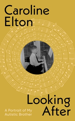 Random House Books for Young Readers Looking After A Portrait of My Autistic Brother.