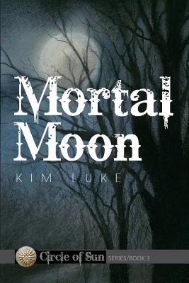 Mortal Moon (Circle of Sun)