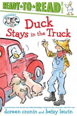 Image for Duck Stays in the Truck/Ready-to-Read Level 2 (A Click Clack Book) Duck Stays in the Truck/Ready-to-Read Level 2 (A Click Clack Book)
