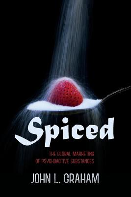Spiced: The Global Marketing of Psychoactive Substances