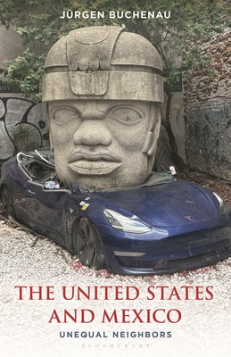 UNITED STATES AND MEXICO, THE: UNEQUAL NEIGHBORS