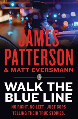 Walk the Blue Line: Real Cops, True Stories