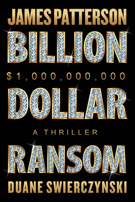 Billion-Dollar Ransom - A Thriller