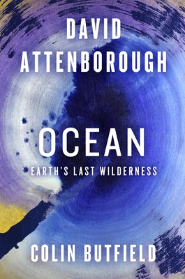 Ocean: Earth's Last Wilderness