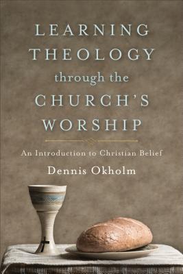 Image for Learning Theology through the Church’s Worship