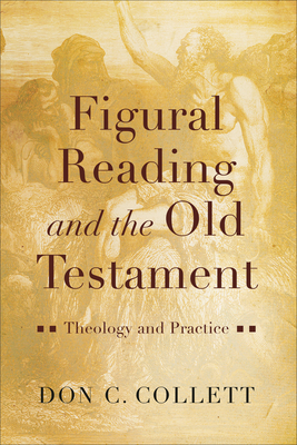 Image for Figural Reading and the Old Testament: Theology and Practice