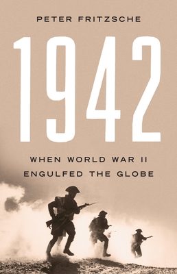 1942 : WHEN WORLD WAR II ENGULFED THE GLOBE