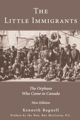 Image for The Little Immigrants: The Orphans Who Came to Canada The Little Immigrants: The Orphans Who Came to Canada