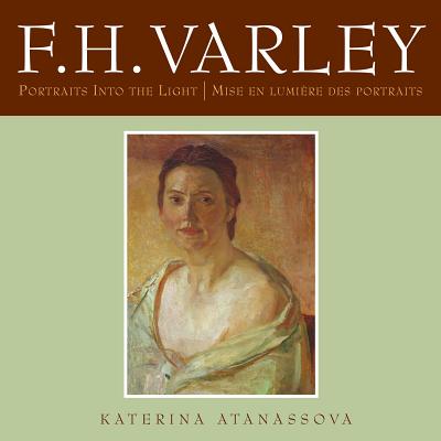 F.H. Varley: Portraits into the Light/Mise en lumire des portraits