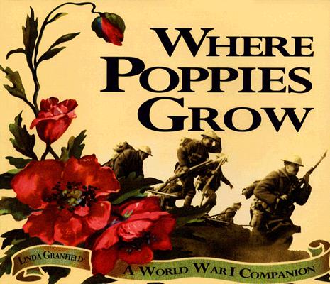 Image for Where Poppies Grow: A World War I Companion