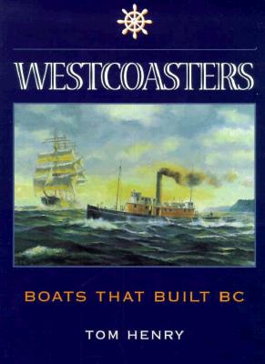 Image for Westcoasters: The Boats That Built BC