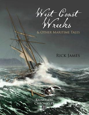 West Coast Wrecks and Other Maritime Tales