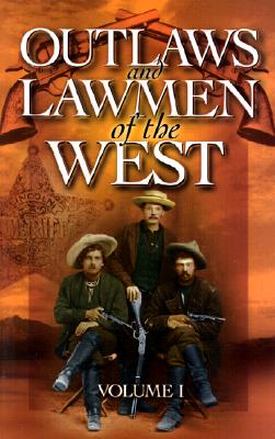 Outlaws and Lawmen of the West, Vol. 1