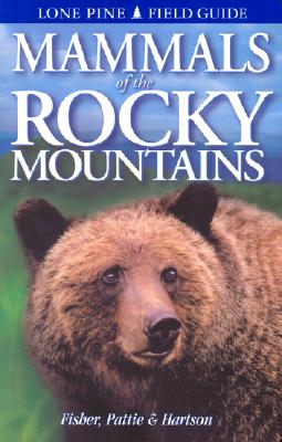 Mammals of the Rocky Mountains (Lone Pine Field Guides)