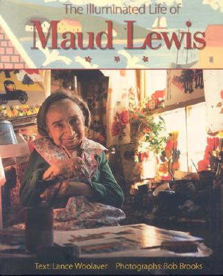Illuminated Life Of Maud Lewis, The