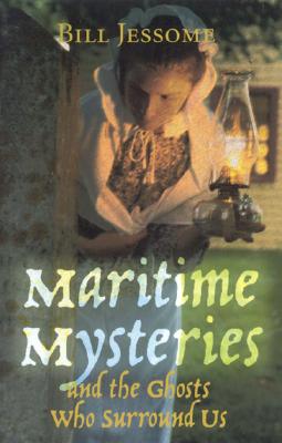 Maritime Mysteries and the Ghosts Who Surround Us. First Edition, Signed.