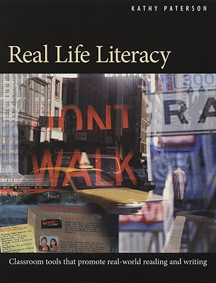 Real Life Literacy: Classroom Tools that Promote Real-World Reading and Writing