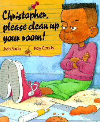 Christopher, Please Clean Up Your Room!