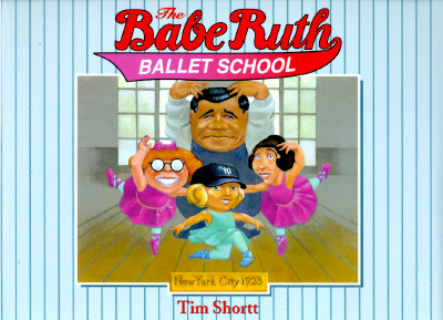 Image for The Babe Ruth Ballet School The Babe Ruth Ballet School