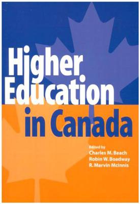 Higher Education in Canada (Volume 97) (Queen's Policy Studies Series)