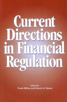 Current Directions in Financial Regulation (Queen's Policy Studies Series)