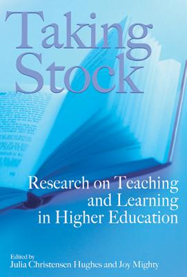 Taking Stock: Research on Teaching and Learning in Higher Education (Queen's Policy Studies Series)