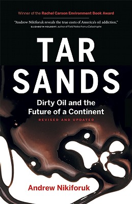 Tar Sands: Dirty Oil and the Future of a Continent, Revised and Updated Edition (David Suzuki Institute)