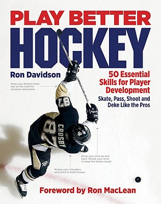 Play Better Hockey: 50 Essential Skills for Player Development