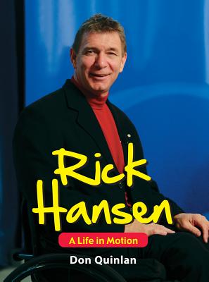 Rick Hansen: A Life in Motion (Larger Than Life)
