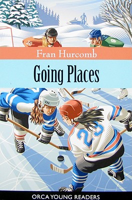 Going Places (Orca Young Readers)