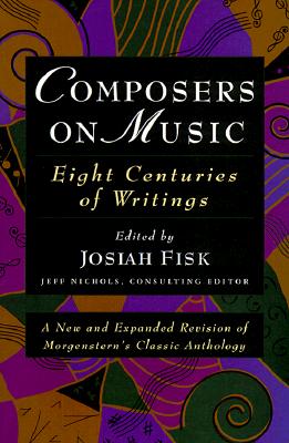 Image for Composers On Music: Eight Centuries of Writings Composers On Music: Eight Centuries of Writings