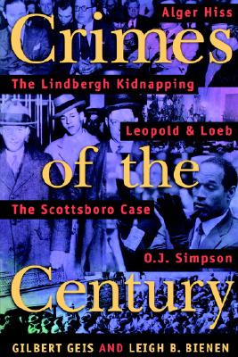 Crimes Of The Century: From Leopold and Loeb to O.J. Simpson