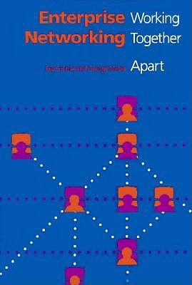 Enterprise Networking: Working Together Apart