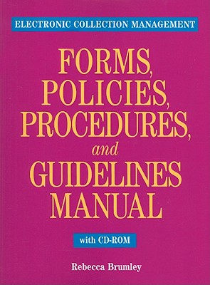 Electronic Collection Management Forms, Policies, Procedures and Guidelines Manual