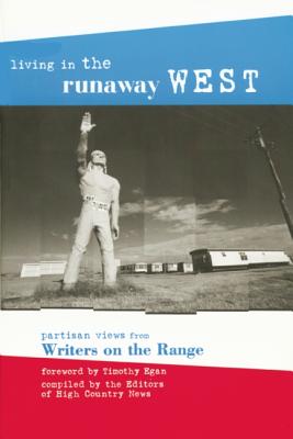 Image for Living in the Runaway West: Partisan Views from Writers on the Range