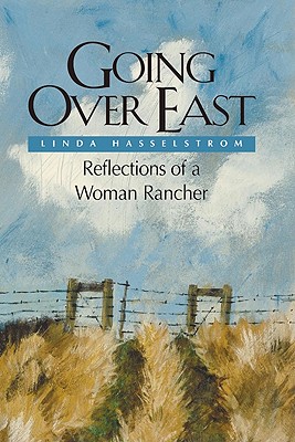 Image for Going Over East: Reflections of a Woman Rancher