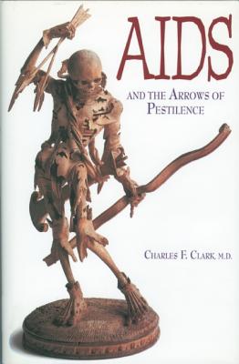 AIDS and the Arrows of Pestilence