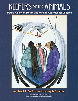 Image for Keepers of the Animals: Native American Stories and Wildlife Activities for Children