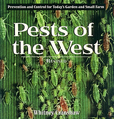 Image for Pests of the West, Revised: Prevention and Control for Today's Garden and Small Farm