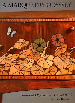 Image for A Marquetry Odyssey: Historical Objects And Personal Work A Marquetry Odyssey: Historical Objects And Personal Work