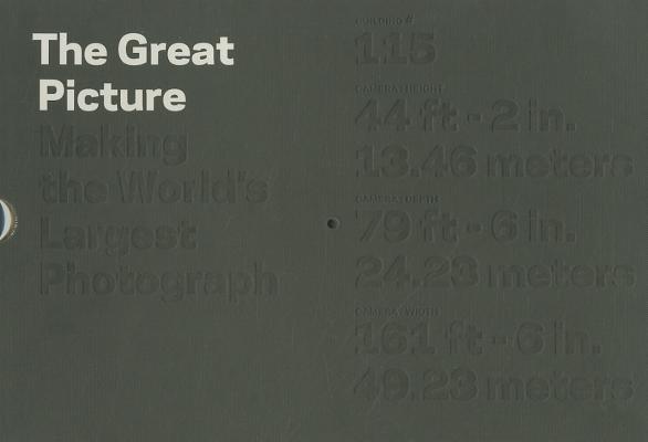 The Great Picture: Making the Worlds Largest Photograph
