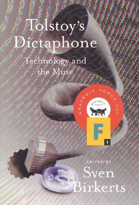 Image for Tolstoy's Dictaphone: Technology and the Muse (Graywolf Forum)