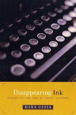 Image for Disappearing Ink: Poetry at the End of Print Culture
